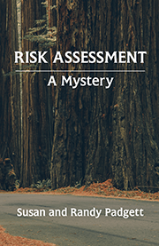 Cover of “Risk Assessment: A Mystery,” depicting a little-traveled road in California north-coast redwood forest